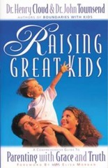 Raising Great Kids – Paperback By Cloud, Henry – GOOD