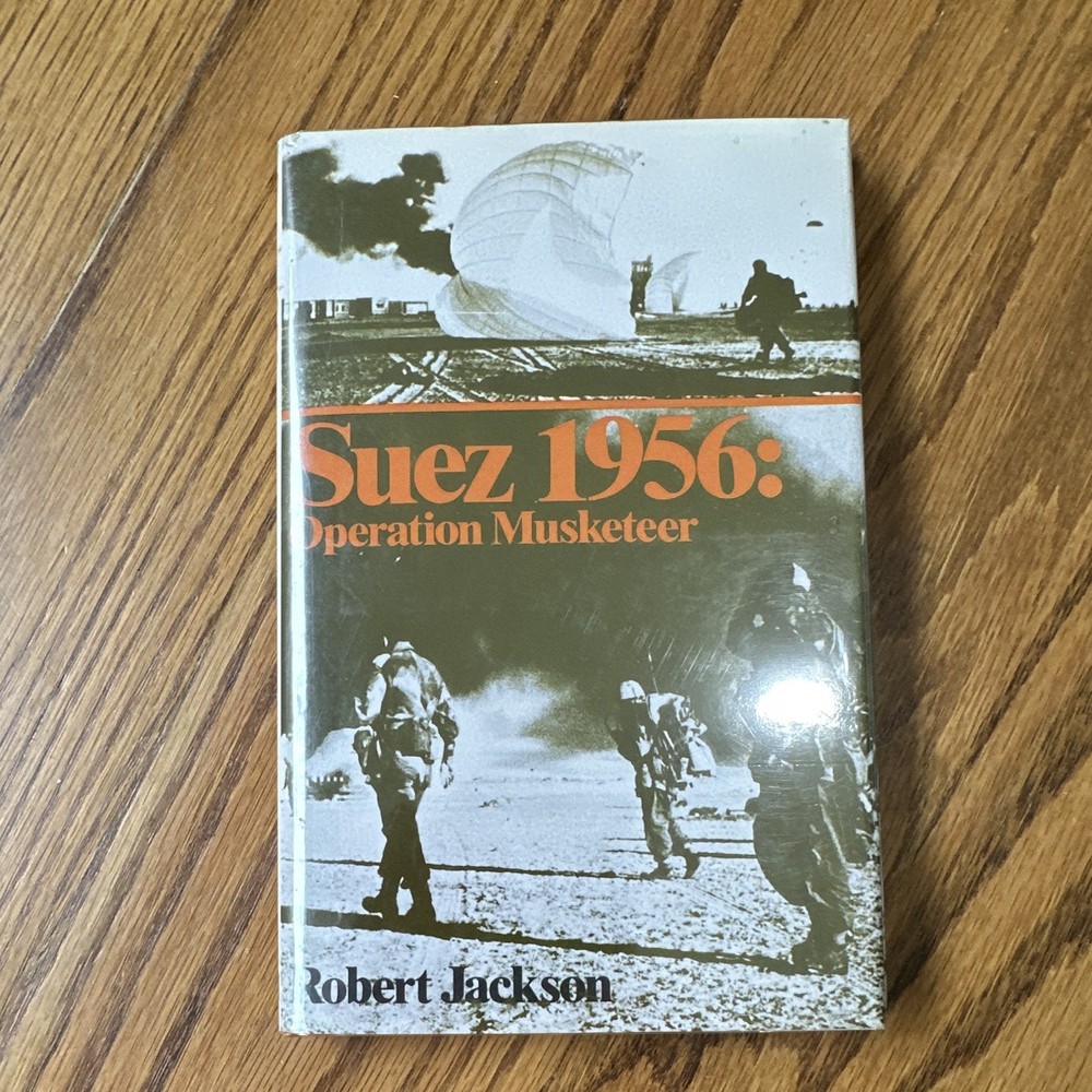 Robert Jackson Suez 1956 Operation Musketeer Suez Crisis HC 1980 DJ