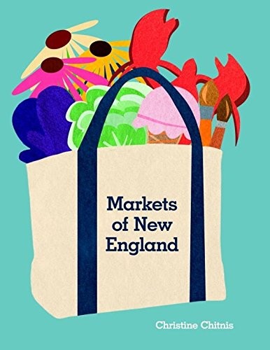 Markets of New England by Chitnis, Christine