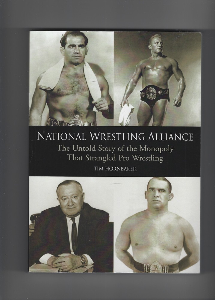 NATIONAL WRESTLING ALLIANCE STORY OF THE MONOPOLY THAT STRANGLED PRO WRESTLING