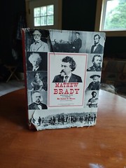 Mathew Brady Historian With A Camera by James D. Horan 1955 HC #1.7