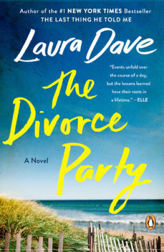 The Divorce Party: A Novel – Paperback By Dave, Laura – GOOD