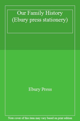 Our Family History (Ebury press stationery) By Ebury Press