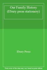 Our Family History (Ebury press stationery) By Ebury Press