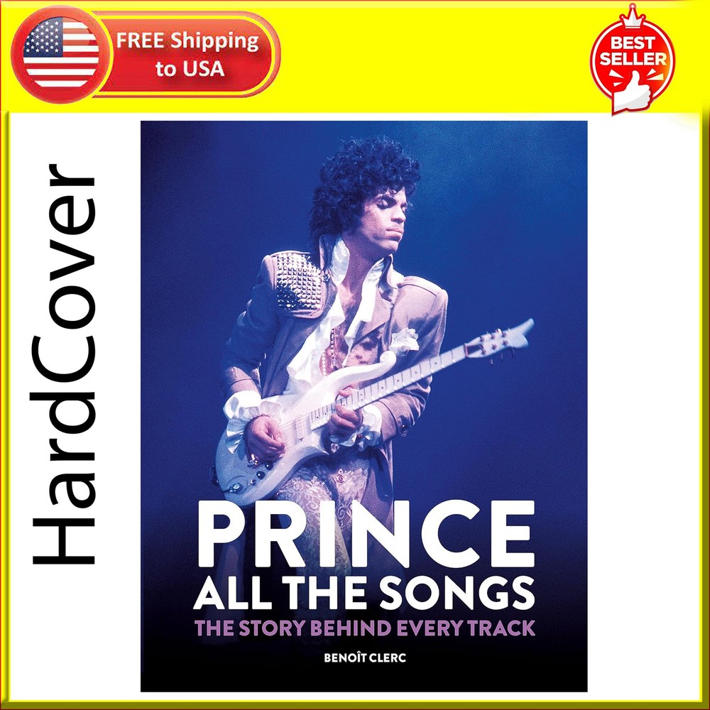 All The Songs Prince Definitive Songbook Exploration By Benoit Clerc 600 Pages