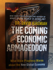 THE COMING ECONOMIC ARMAGEDDON, prophecy (2010 HC) by Dr. David Jeremiah