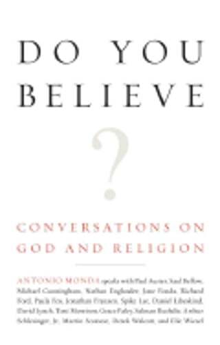 Do You Believe?: Conversations on God and Religion by Antonio Monda: Used
