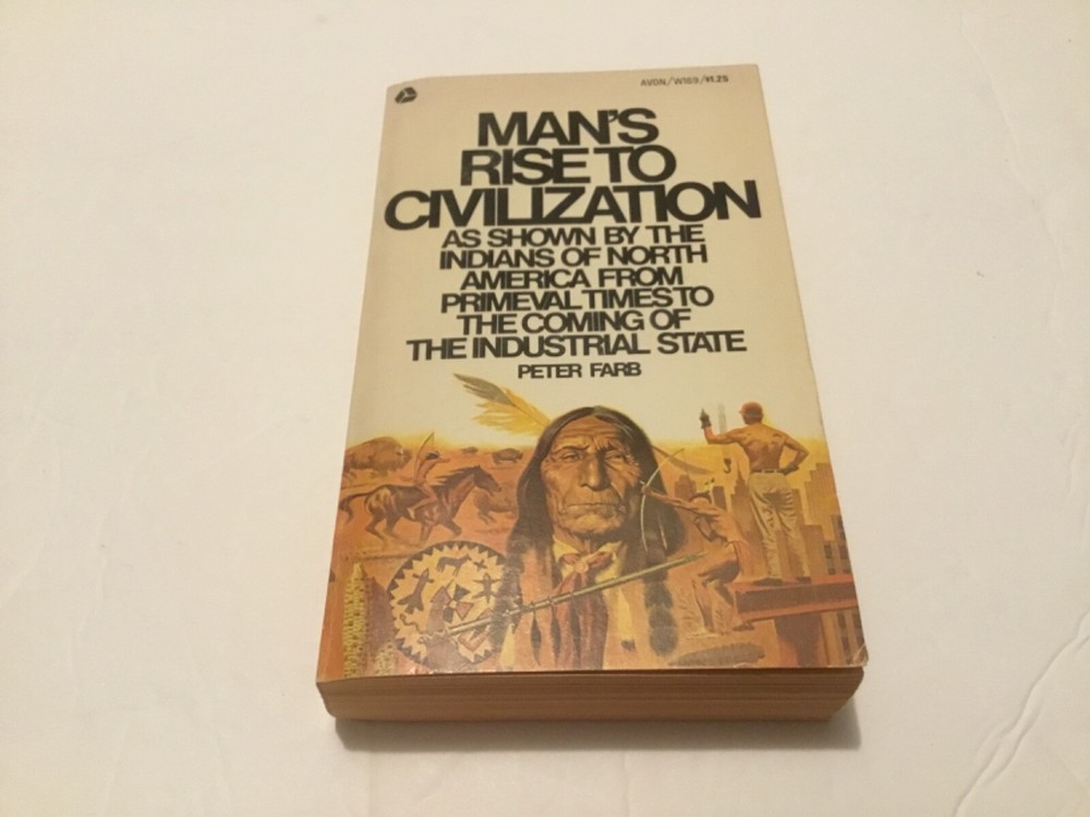 Man’s Rise To Civilization AS SHOWN BY INDIANS OF NORTH Peter Farb paperback