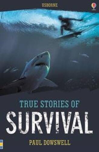 True Stories of Survival – Paperback – GOOD