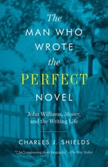 The Man Who Wrote the Perfect Novel: John Williams, Stoner, and the Writi – GOOD