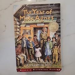 Year of Miss Agnes by Kirkpatrick Hill (2002, Mass Market)