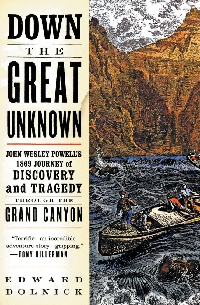 Down the Great Unknown by Edward Dolnick