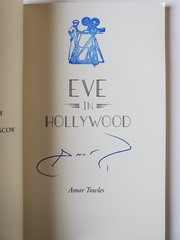 SIGNED Eve in Hollywood by Amor Towles 2013 Trade Paperback
