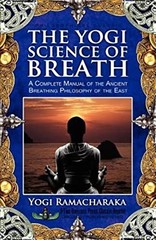 The Yogi Science of Breath, Ramacharaka