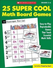 25 Super Cool Math Board Games: Easy-To-Play Reproducible Games That Teach Essen
