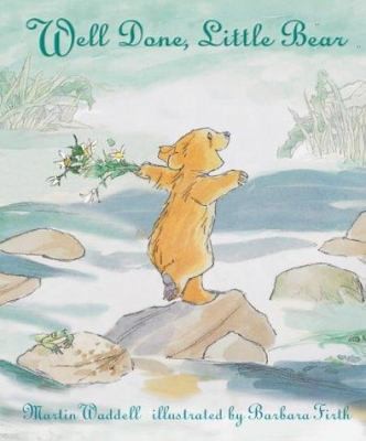 Well Done, Little Bear by martin-waddell