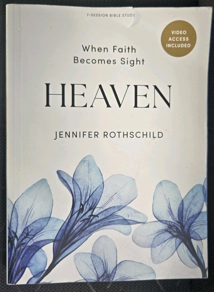 When Faith Becomes Sight: Heaven Jennifer Rothschild Bible Study Book Paperbook