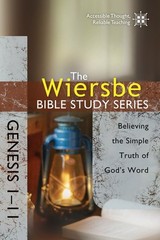 The Wiersbe Bible Study Series: Genesis 1-11: Believing the Simple Truth – GOOD
