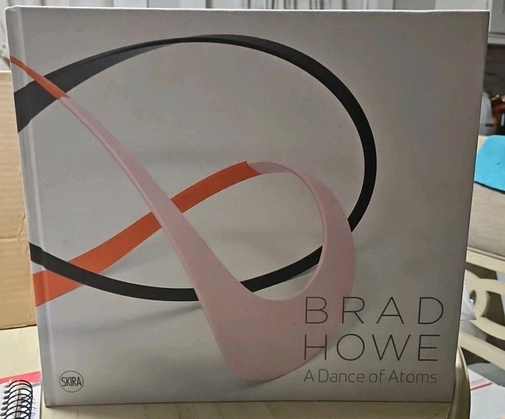 Brad Howe A Dance Of Atoms LG. Book 12″x14″ Not Signed
