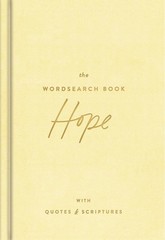 The Hope Wordsearch Book: 70 Inspirational Search Puzzle Activities wi Hardcover