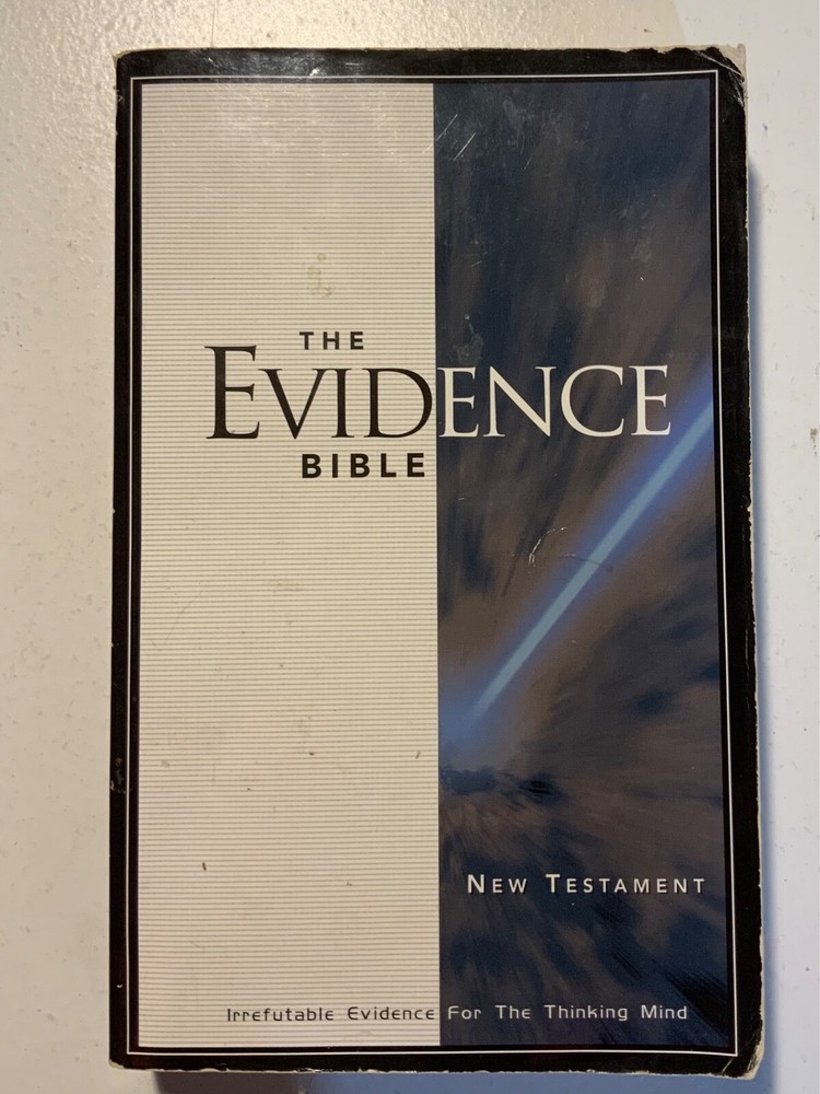 The Evidence Bible : Irrefutable Evidence for the Thinking Mind by Bridge-Logos