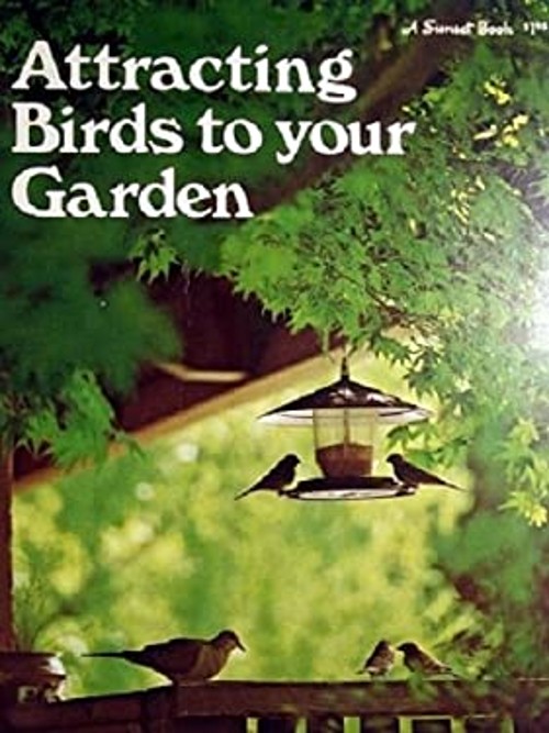 Attracting Birds to Your Garden Hardcover Not Applicable Na