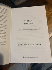 Things Unseen Sinclair B Ferguson Hardcover Devotional Ligonier Partner Edition