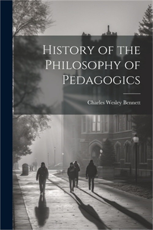 History of the Philosophy of Pedagogics (Paperback or Softback)