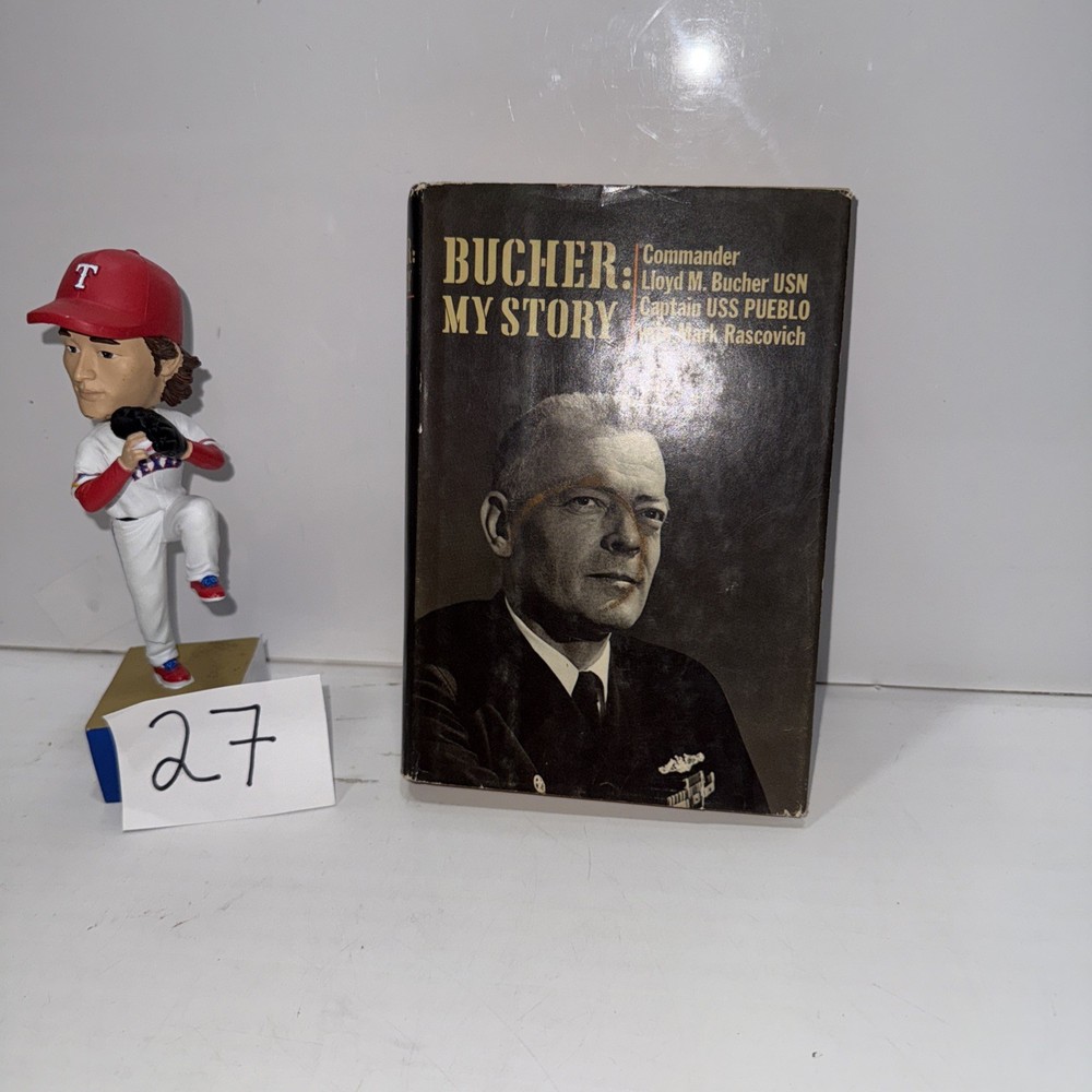 Bucher: My Story by Commander Lloyd M. Bucher, USN, Captain USS Pueblo