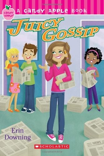 CANDY APPLE #19: JUICY GOSSIP By Erin Downing *Excellent Condition*
