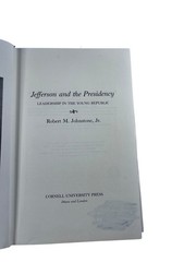 Jefferson and the Presidency Johnstone 1978 First Edition US History Cornell