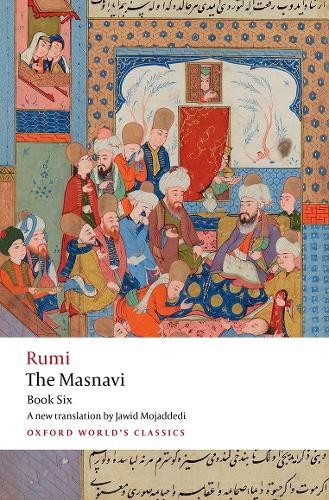 Jalal al-Din Rumi The Masnavi, Book Six (Paperback) (UK IMPORT)