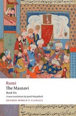 Jalal al-Din Rumi The Masnavi, Book Six (Paperback) (UK IMPORT)