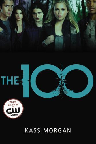 100 by Kass Morgan (2014, Trade Paperback)