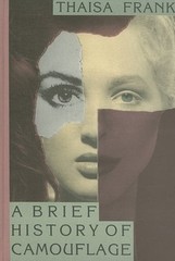 A Brief History of Camouflage by Thaisa Frank: Used