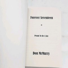 Forever Seventeen Proud to Be a Jay by Don McMurry 2006 Paperback Book