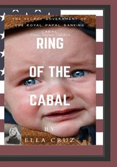 Ring of the Cabal: Crime Against Children by Ella Cruz