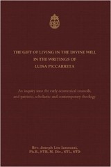 The Gift of Living in the Divine Will in the Writings of Luisa Piccarreta: A…