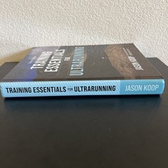 Training Essentials for Ultrarunning – Second Edition (Hardcover) NEW