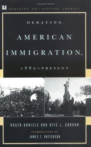 Debating American Immigration 1882-Present by Daniels & Graham 2001 PB GOOD++