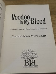 Voodoo In My Blood Carolle Jean-Murat MD 2012 Spiritual Healing Memoir PB