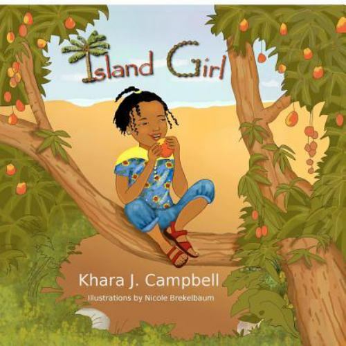 Island Girl, Paperback by Campbell, Khara J.; Brekelbaum, Nicole (ILT), Brand…