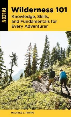 Maurice L. Phipps Wilderness 101 (Paperback)