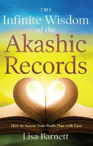 Lisa Barnett The Infinite Wisdom of the Akashic Records (Paperback)