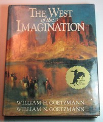 THE WEST OF THE IMAGINATION by William H. & N. Goetzmann 1986 First Edition HCDJ