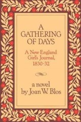 A Gathering of Days: A New England Girl’s Journal, 1830-1832 – Hardcover – GOOD