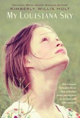 My Louisiana Sky – Paperback By Holt, Kimberly Willis – VERY GOOD