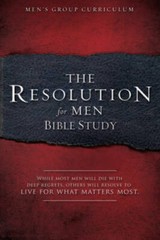 The Resolution for Men – Bible Study: A Small-Group Bible Study – GOOD