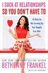 10 RULES FOR NOT SCREWING UP YOUR HAPPILY EVER AFTER I By Bethenny Frankel *VG+*