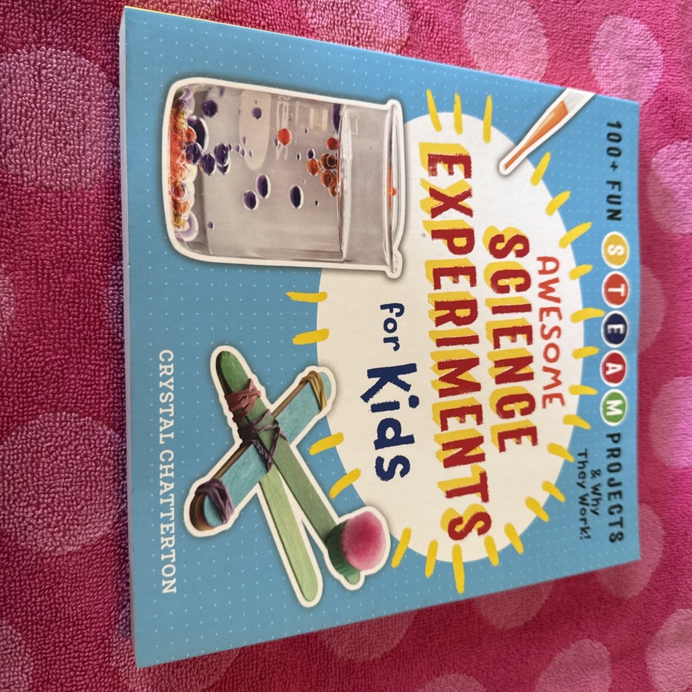 Awesome Science Experiments for Kids: 100+ Fun STEAM Projects